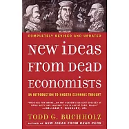 New Ideas from Dead Economists: An Introduction to Modern Economic Thought