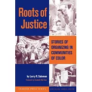 Roots of Justice: Stories of Organizing in Communities of Color