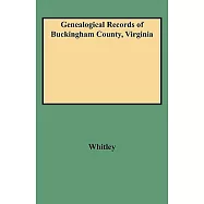 Genealogical Records of Buckingham County, Virginia