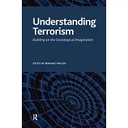 Understanding Terrorism: Building on the Sociological Imagination