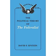 The Political Theory of the Federalist