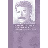 Political Thought of Joseph Stalin: A Study in 20th Century Revolutionary Patriotism
