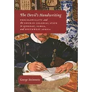 The Devil’s Handwriting: Precoloniality and the German Colonial State in Qingdao, Samoa, and Southwest Africa