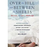 Over the Hill and Between the Sheets: Sex, Love, and Lust in Middle Age