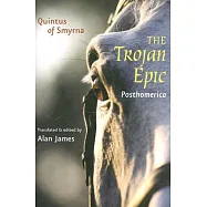 The Trojan Epic: Posthomerica