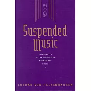 Suspended Music: Chime Bells in the Culture of Bronze Age China