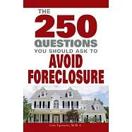 250 Questions You Should Ask to Avoid Foreclosure