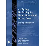 Analyzing Health Equity Using Household Survey Data: A Guide to Techniques and Their Implementation