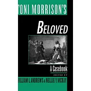 Toni Morrison&rsquo;s Beloved: A Casebook