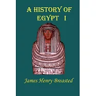 A History of Egypt: From the Earliest Times to the Persian Conquest