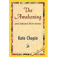 The Awakening and Selected Short Stories