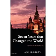 Seven Years That Changed the World: Perestroika in Perspective
