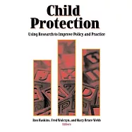 Child Protection: Using Research to Improve Policy and Practice