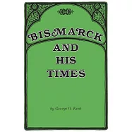 Bismarck and His Times