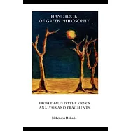 Handbook of Greek Philosophy: From Thales to the Stoics Analysis and Fragments