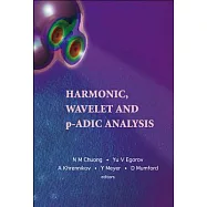 Harmonic, Wavelet and P-adic Analysis