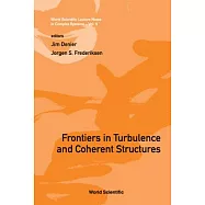 Frontiers in Trubulence and Coherent Structures: Proceddings of the Cosnet/Csiro Workshop on Turbulence and Coherent