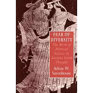 Fear of Diversity: The Birth of Political Science in Ancient Greek Thought