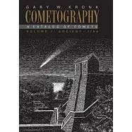 Cometography: Volume 1, Ancient 1799: A Catalog of Comets