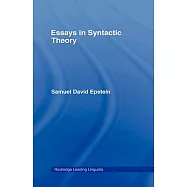 Essays in Syntactic Theory
