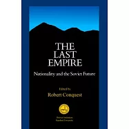 The Last Empire: Nationality and the Soviet Future