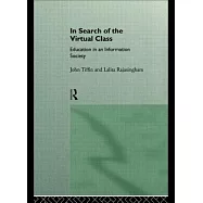 In Search of the Virtual Class: Education in an Information Society
