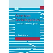 American Sociolinguistics: Theorists and Theory Groups