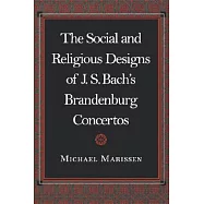 The Social and Religious Designs of J.S. Bach’s Brandenburg Concertos