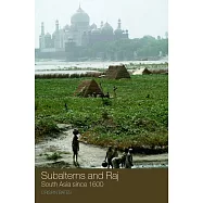 Subalterns and Raj: South Asia Since 1600