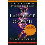 The Language of God: A Scientist Presents Evidence for Belief