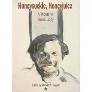 Honeysuckle, Honeyjuice: A Tribute to James Liddy