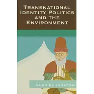 Transnational Identity Politics and the Environment