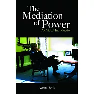The Mediation of Power: A Critical Introduction