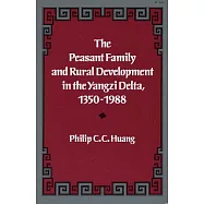The Peasant Family and Rural Development in the Yangzi Delta, 1350-1988