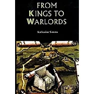 From Kings to Warlords: The Changing Political Structure of Gaelic Ireland in the Later Middle Ages