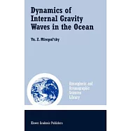 Dynamics of Internal Gravity Waves in the Ocean