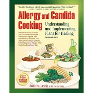 Allergy and Candida Cooking: Understanding and Implementing Plans for Healing