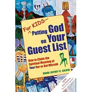 Putting God on Your Guest List: How to Claim the Spiritual Meaning of Your Bar or Bat Mitzvah