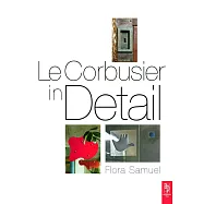 Le Corbusier in Detail