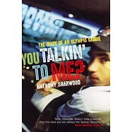 You Talkin&rsquo; to Me?: The Diary of an Olympic Cabbie