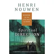 Spiritual Direction: Wisdom for the Long Walk of Faith