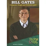 Bill Gates: Computer Mogul and Philanthropist