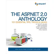 The ASP.NET 2.0 Anthology: 101 Essential Tips, Tricks & Hacks