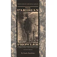 The Parisian Prowler: Le Spleen De Paris Petits Poemes En Prose