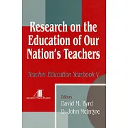 Research on the Education of Our Nation’s Teachers: Teacher Education Yearbook V