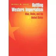 Battling Western Imperialism: Mao, Stalin, and the United States