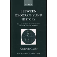 Between Geography and History: Hellenistic Constructions of the Roman World