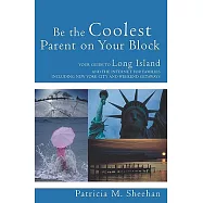 Be the Coolest Parent on Your Block: Your Guide to Long Island and the Internet for Families