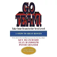 Go Team!: Take Your Team to the Next Level