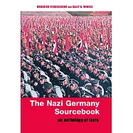 The Nazi Germany Sourcebook: An Anthology of Texts